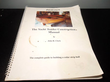 The Yacht Tender Construction Manual; The Complete guide to building a Cedar Str