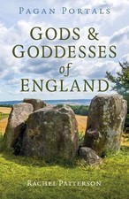 Pagan Portals - Gods & Goddesses of England by Rachel