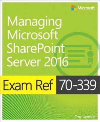 Exam Ref 70-339 Managing Microsoft SharePoint Server 2016 - Paperback - GOOD