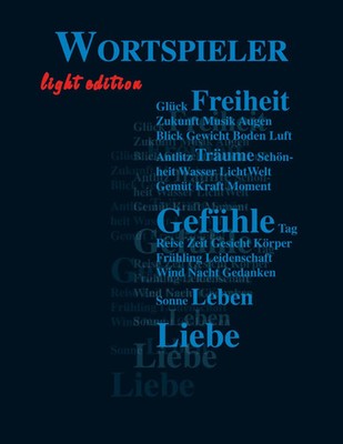 Wortspieler - light edition | Gedichte aus Leidenschaft | Christopher Friedmann