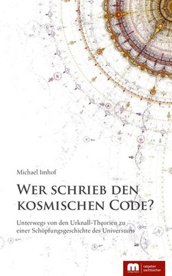 Michael Imhof | Wer schrieb den kosmischen Code? | Taschenbuch | Deutsch (2023)