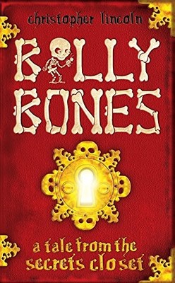 Billy Bones: A Tale from the Secrets Closet,Christopher Lincoln-