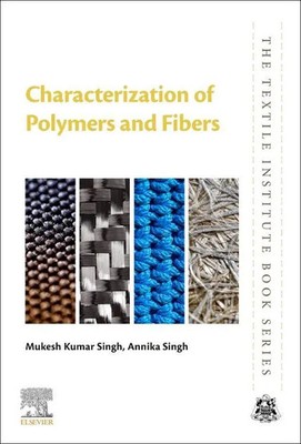 Characterization of Polymers and Fibers Mukesh Kumar Singh (u. a.) Taschenbuch