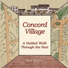 Concord Village A Guided Walk through the Past - Paperback - GOOD