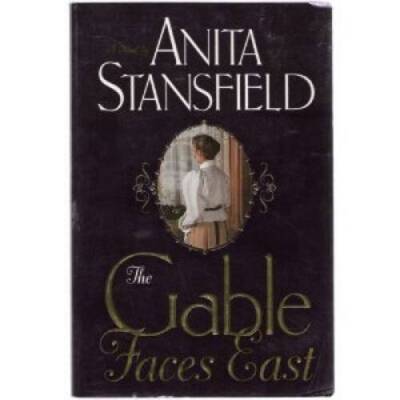The Gable Faces East: A Novel - Paperback By Stansfield, Anita - GOOD