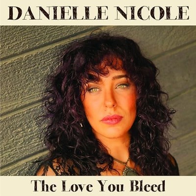 Danielle Nicole - Love You Bleed - Vinyl Record - G1398z