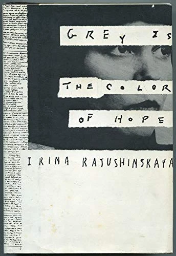 1988 Hardcover Edition of Grey Is the Color of Hope by Irina Ratushinskaya