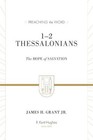1-2 Thessalonians: The Hope of Salvation by James H. Grant (Hardback, 2015)