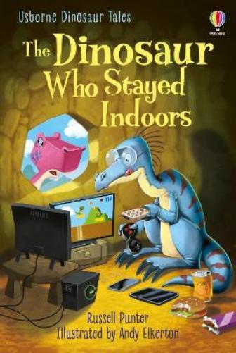 Russell Punter Dinosaur Tales: The Dinosaur Who Stayed Indoor (Copertina rigida)