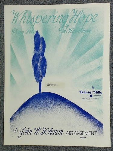 Whispering Hope Piano Solo by Alice Hawthorne Arranged by John Schaum 1950