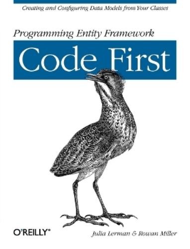 Julia Lerman Programming Entity Framework - Code First (Tascabile)