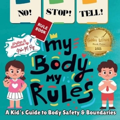 Neha Moghe Roy NO! STOP! TELL! - My Body, My Rules! (Paperback)