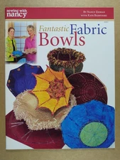 Sewing With Nancy Fantastic Fabric Bowls  Zieman Softcover Book