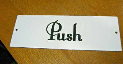 ''PUSH'' Door Opener Sign ENAMEL PORCELAIN Metal Wall Mount Sign 10''