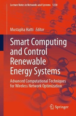 Smart Computing and Control Renewable Energy Systems: Advanced Computational Tec