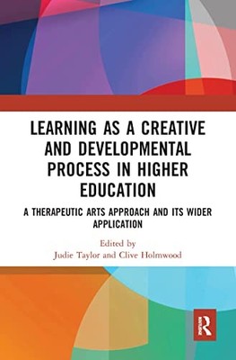 Learning as a Creative and Developmental Process in Higher Education: A Therape