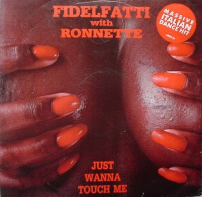 Piero Fidelfatti With Ronnette - Just Wanna Touch Me (VINYL)