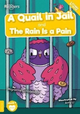 A Quail in Jail and The Rain Is a Pain (BookLife Readers) by Mignonne Gunasekara