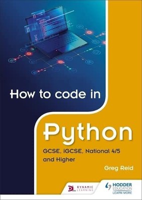 How to code in Python: GCSE, iGCSE, Nati..., Reid, Greg