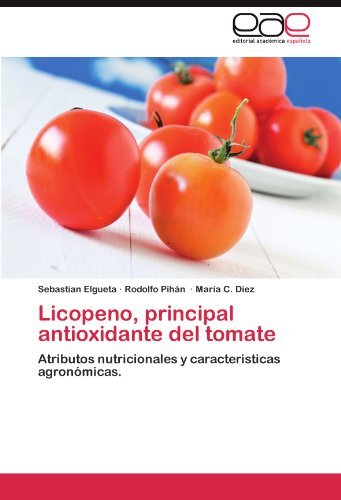 LICOPENO, PRINCIPAL ANTIOXIDANTE DEL TOMATE: ATRIBUTOS By Sebastian NEW