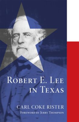 Rister - Robert E. Lee in Texas - New paperback or softback - X555z