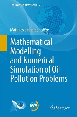 Mathematical Modelling and Numerical Simulation of Oil Pollution Problems Matthi