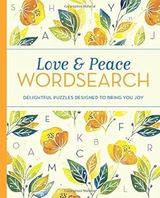 Love and Peace Wordsearch: Delightful Puzzles Designed to Bring You Joy, Saunder