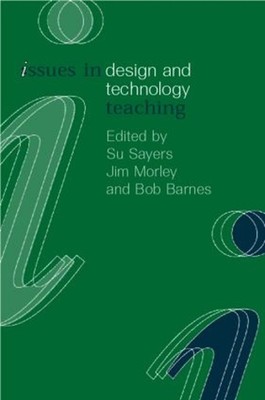 Issues in Design and Technology Teaching by Bob Barnes (English) Paperback Book