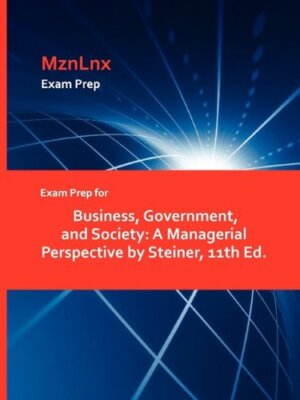 Exam Prep for Business, Government, and Society: A Managerial Perspective by-,