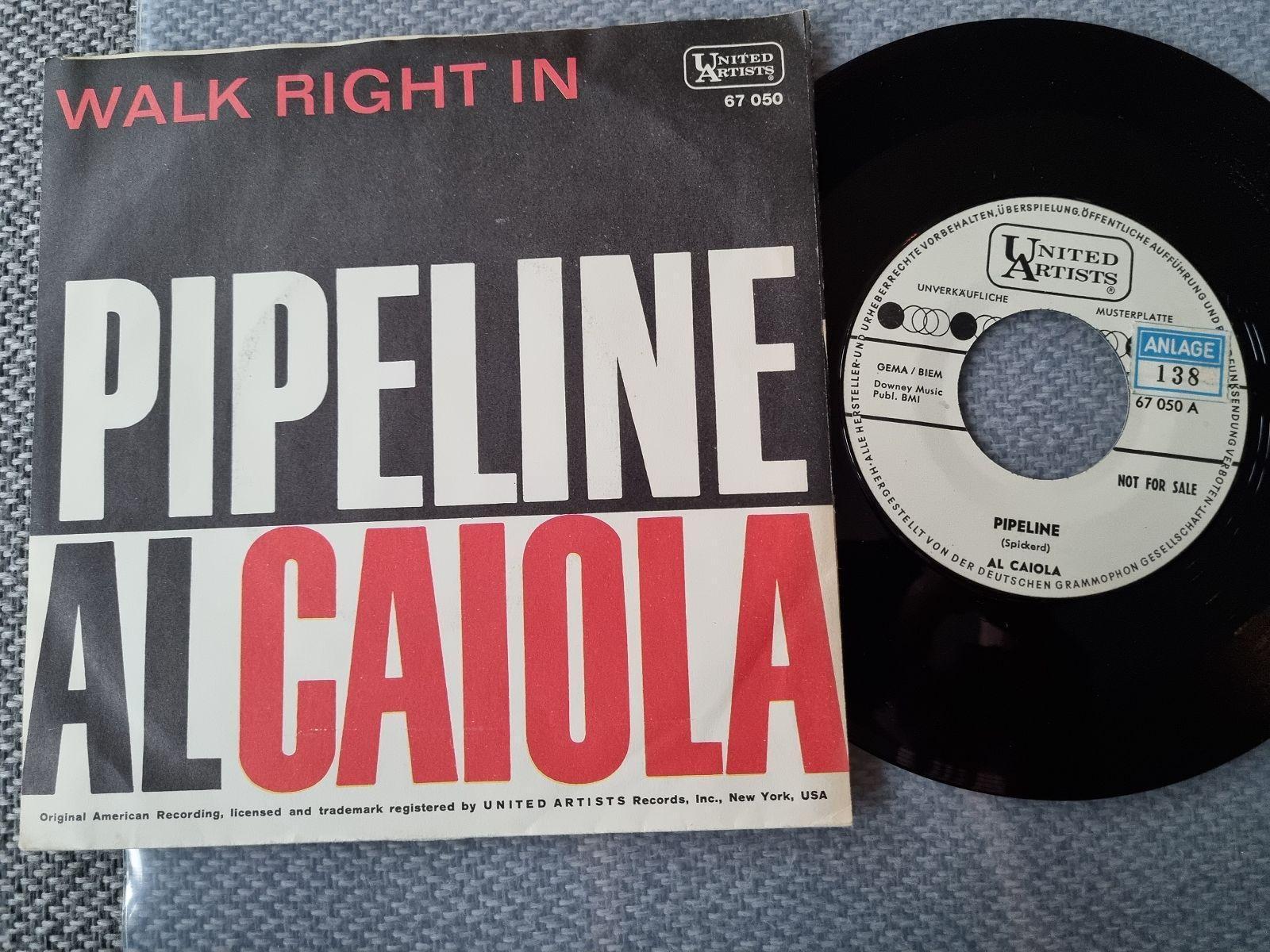 7"" Single Al Caiola - Pipeline/ Walk right in Vinyl Germany PROMO