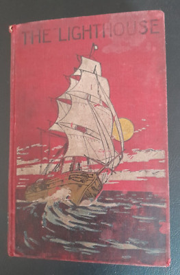 R M BALLANTYNE ''THE LIGHTHOUSE'' PUBLISHER NISBET 1912