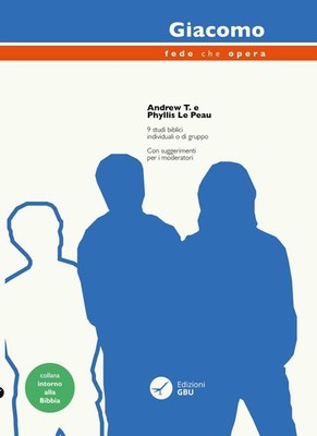 Andrew T. Le Peau Phyllis J. Le Peau Giacomo. Fede che opera (Taschenbuch)