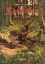 Andreas Gautschi : Rominten 1500 bis 1945 - Ein alphabetisches Merkbuch (Gebunde