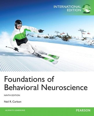 Foundations of Behavioral Neuroscience: International Edition, Carlson, Neil R.,