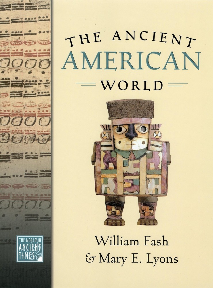 The Ancient American World (The ^AWorld in Ancient Times) The Ancient American World (The ^AWorld in Ancient Times)