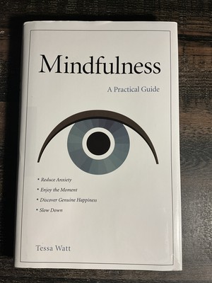 Mindfulness A Practical Guide by Tessa Watt HC DJ