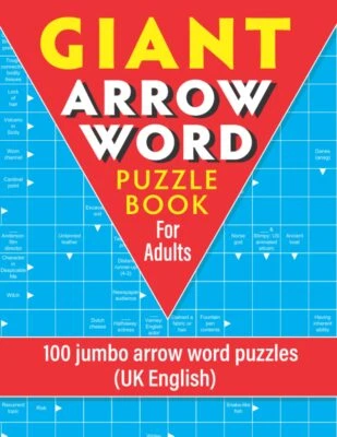 Giant Arrowword Puzzle Book for Adults: 100 jumbo arrow word puzzles (UK Englis