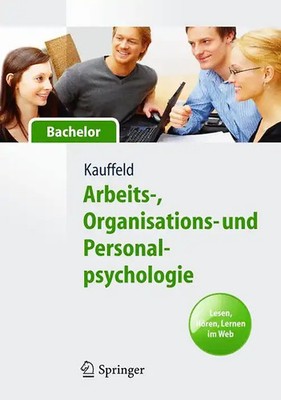 Arbeits-, Organisations- und Personalpsychologie für Bachelor. Lesen, Hören, Ler