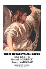 John Donne Robert Herrick Henry Vau Three Metaphysical P (Paperback) (UK IMPORT)