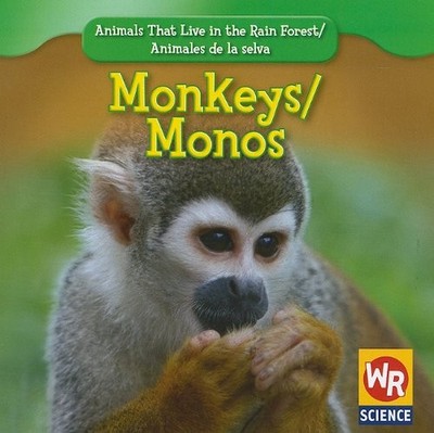 Monkeys / Monos (Animals That Live in the Rain Forest / Animales de la Selva...