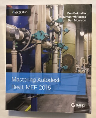 Mastering Autodesk Revit MEP 2015: Autodesk Official Press - Paperback - GOOD