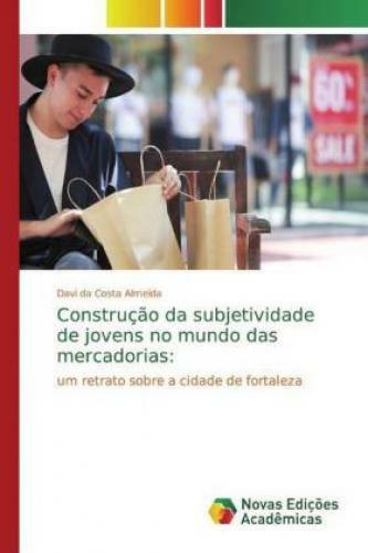 Thumbnail - Construção Da Subjetividade De Jovens No Mundo Dasmercadorias: Um