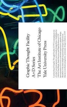 Graphic Thought Facility (A+D Art Institute of Chic... | Buch | Zustand sehr gut