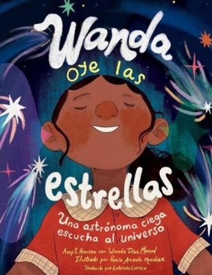 Amy S. Hansen Wanda Díaz Merced Wanda oye las estrellas (Hardback)