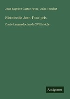 Histoire De Jean-L'ont-Pris Jean Baptiste Castor Favre