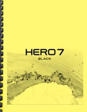 GoPro Hero 7 Black Camera OWNER'S USER MANUAL