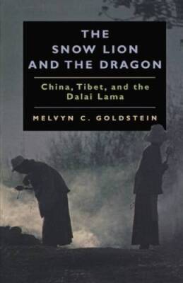 The Snow Lion and the Dragon: China, Tibet, and the Dalai Lama - GOOD