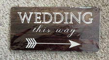 6x WEDDING SIGNS   Wedding this way" 12" x 6" NEW Sealed  Wood Rustic Fast Ship