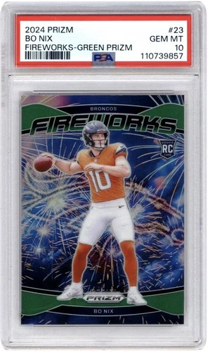 2024 Panini Prizm - Fireworks Bo Nix #23 Green Prizm (RC) Broncos PSA 10
