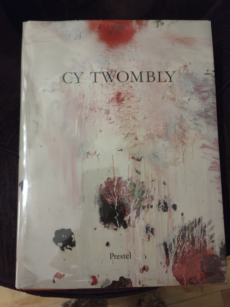 CY TWOMBLY アート作品集 Prestel Cy Twombly: Paintings, Works on Paper, Sculpture Hardcover | eBay